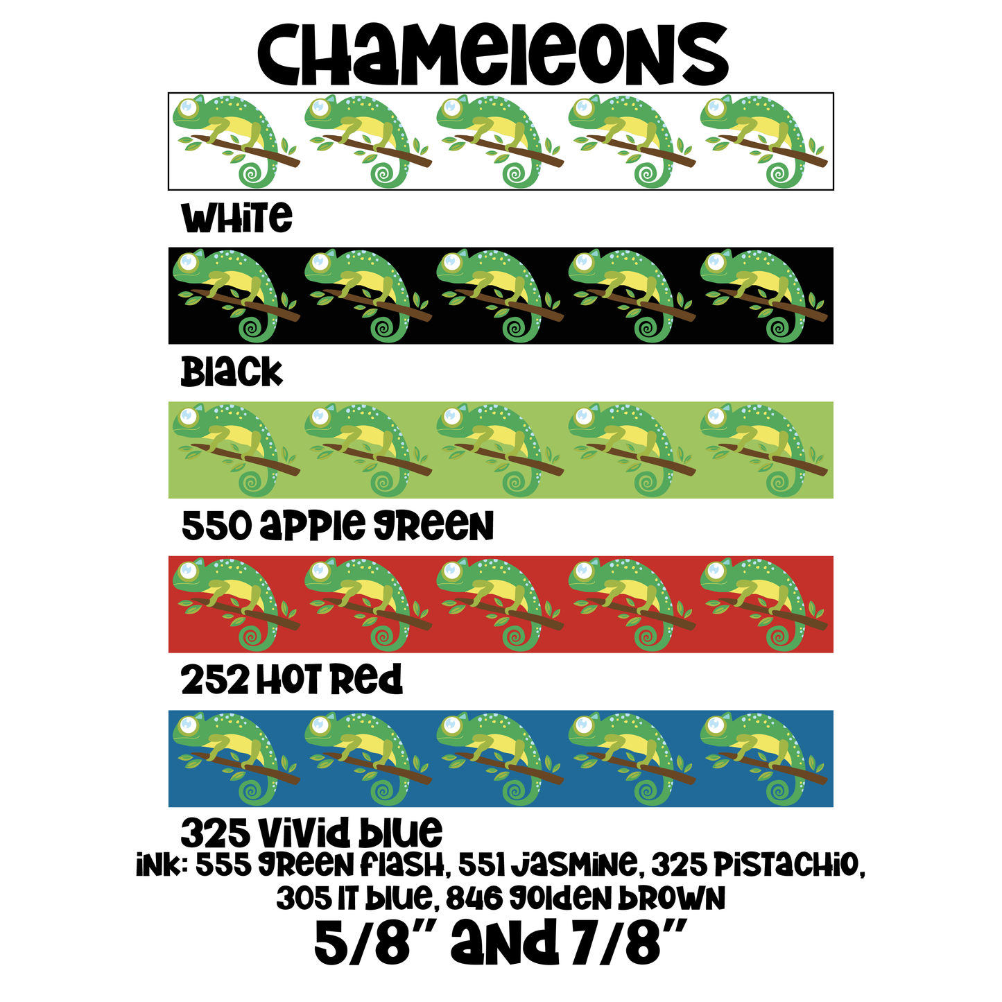 Chameleons 7/8"